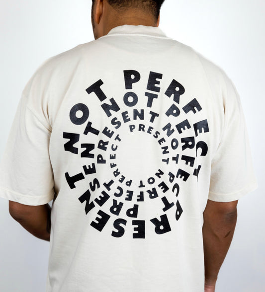Present Not Perfect Roundabout Tee